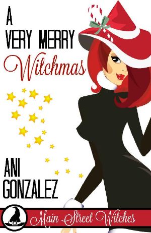 [Main Street Witches 04] • A Very Merry Witchmas